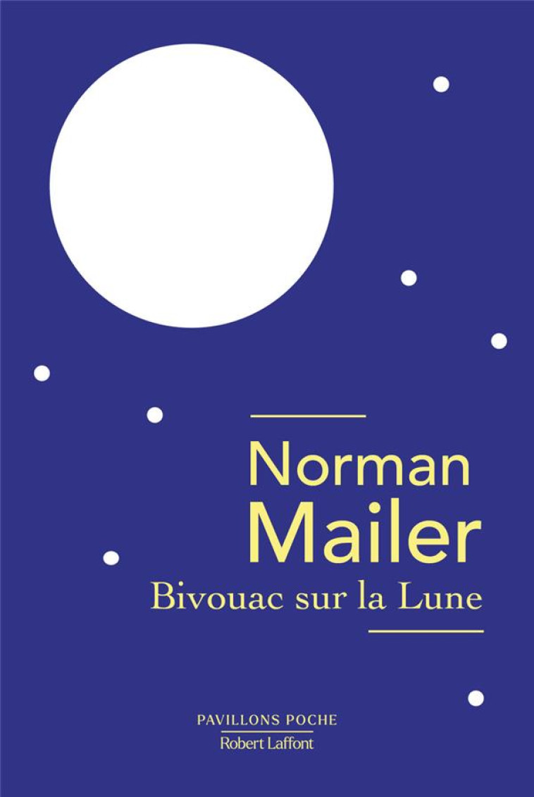 BIVOUAC SUR LA LUNE - MAILER - ROBERT LAFFONT