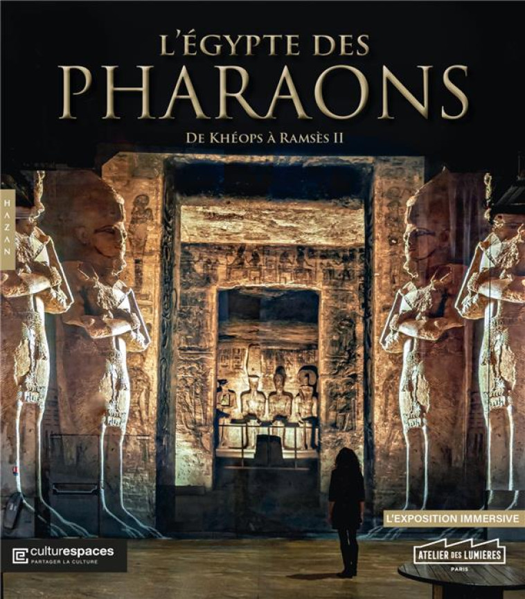 L'ÉGYPTE DES PHARAONS : DE KHEOPS A RAMSES II - RELATS MONTSERRAT F. - HAZAN