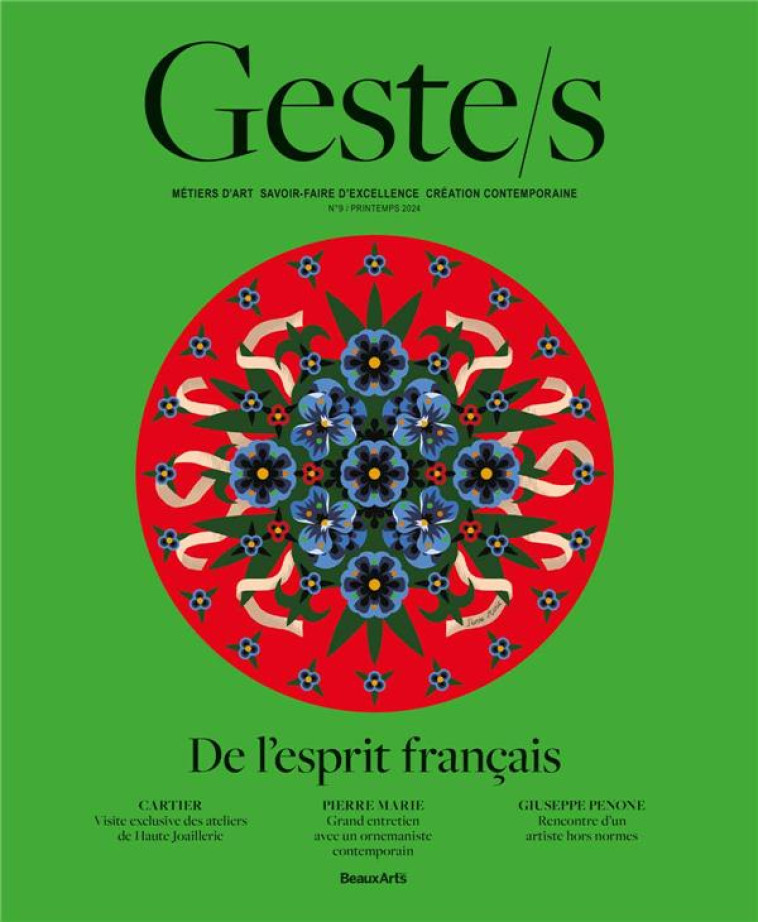 GESTE/S : DE L ESPRIT FRANCAIS - METIERS D-ART, SAVOIR-FAIRE D-EXCELLENCE, CREATION CONTEMPORAINE - COLLECTIF - BEAUX ARTS ED