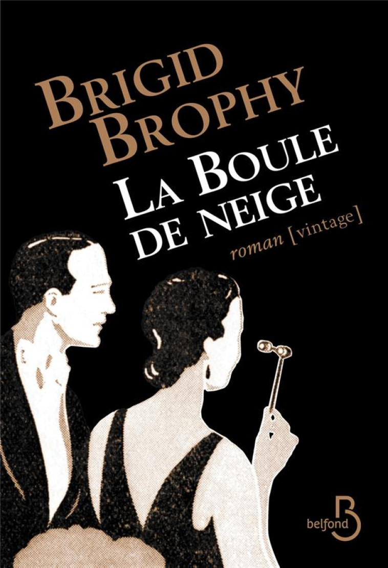 LA BOULE DE NEIGE - BROPHY BRIGID - BELFOND