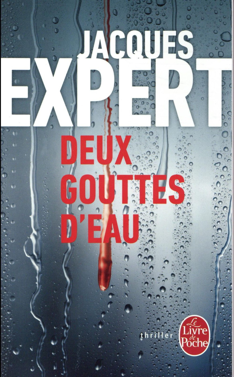 DEUX GOUTTES D'EAU - EXPERT JACQUES - Le Livre de poche