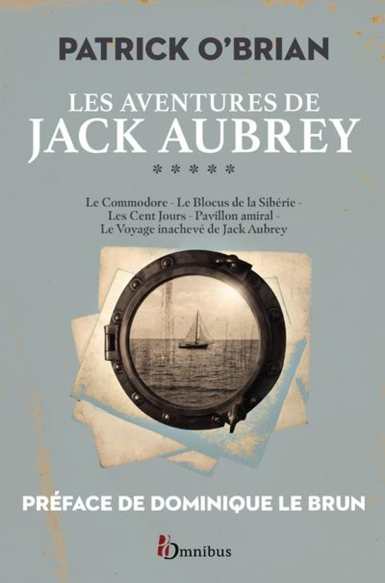 LES AVENTURES DE JACK AUBREY - TOME 5 - O-BRIAN/LE BRUN - PRESSES CITE