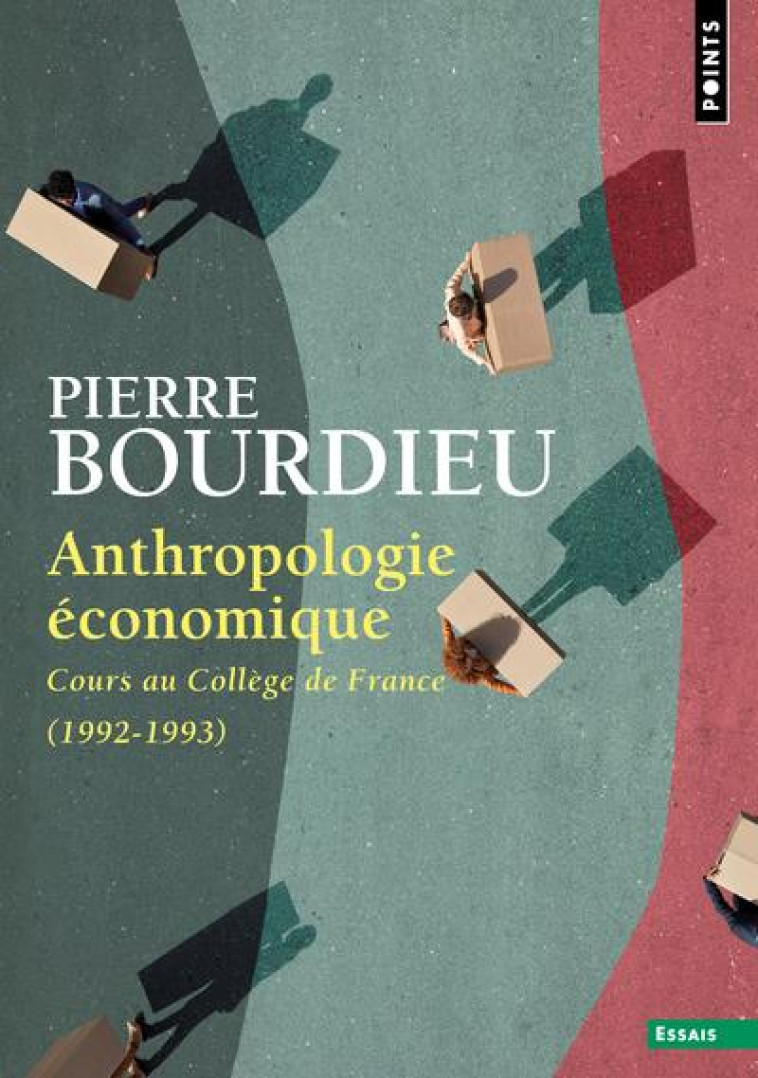 ANTHROPOLOGIE ECONOMIQUE - COURS AU COLLEGE DE FRANCE (1992-1993) - BOURDIEU PIERRE - POINTS