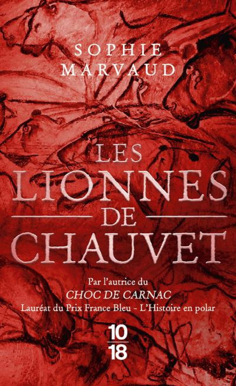 LES LIONNES DE CHAUVET - MARVAUD SOPHIE - 10 X 18
