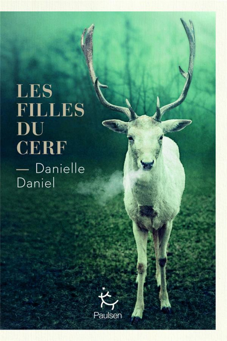 LES FILLES DU CERF - DANIEL DANIELLE - PAULSEN