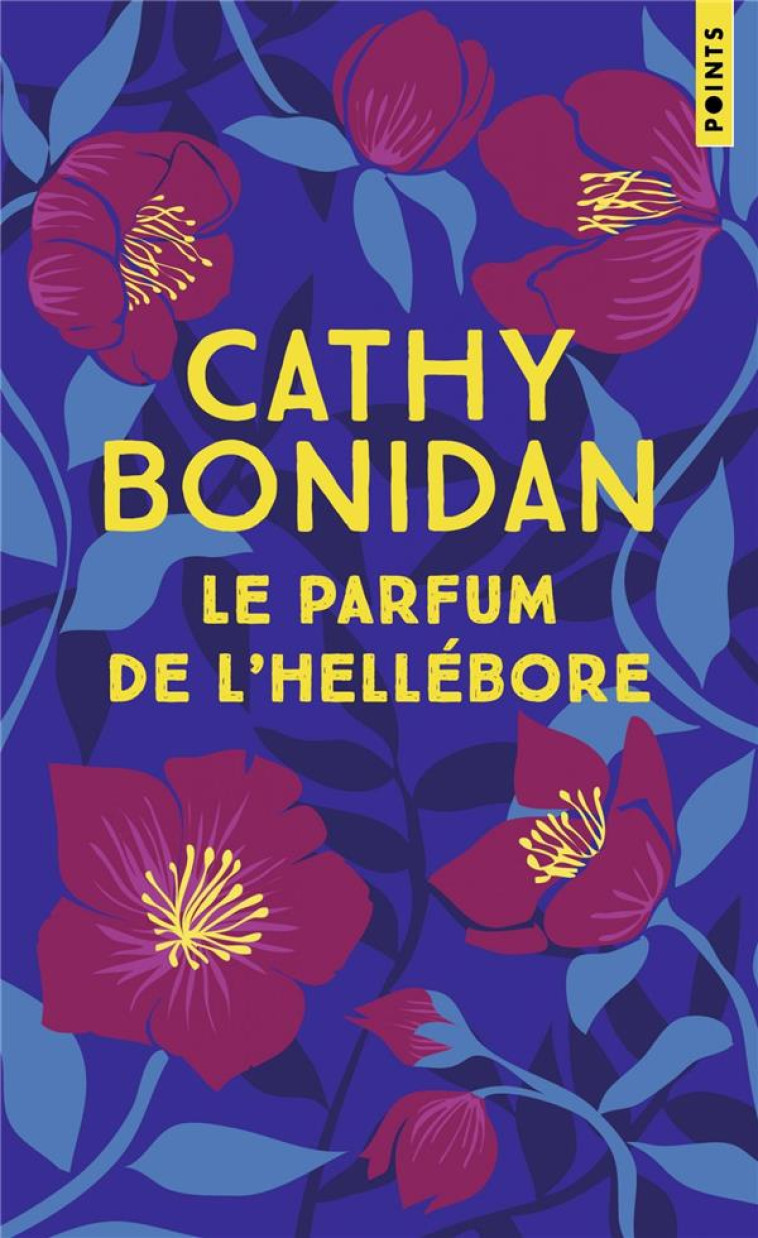 LE PARFUM DE L'HELLEBORE - BONIDAN CATHY - POINTS